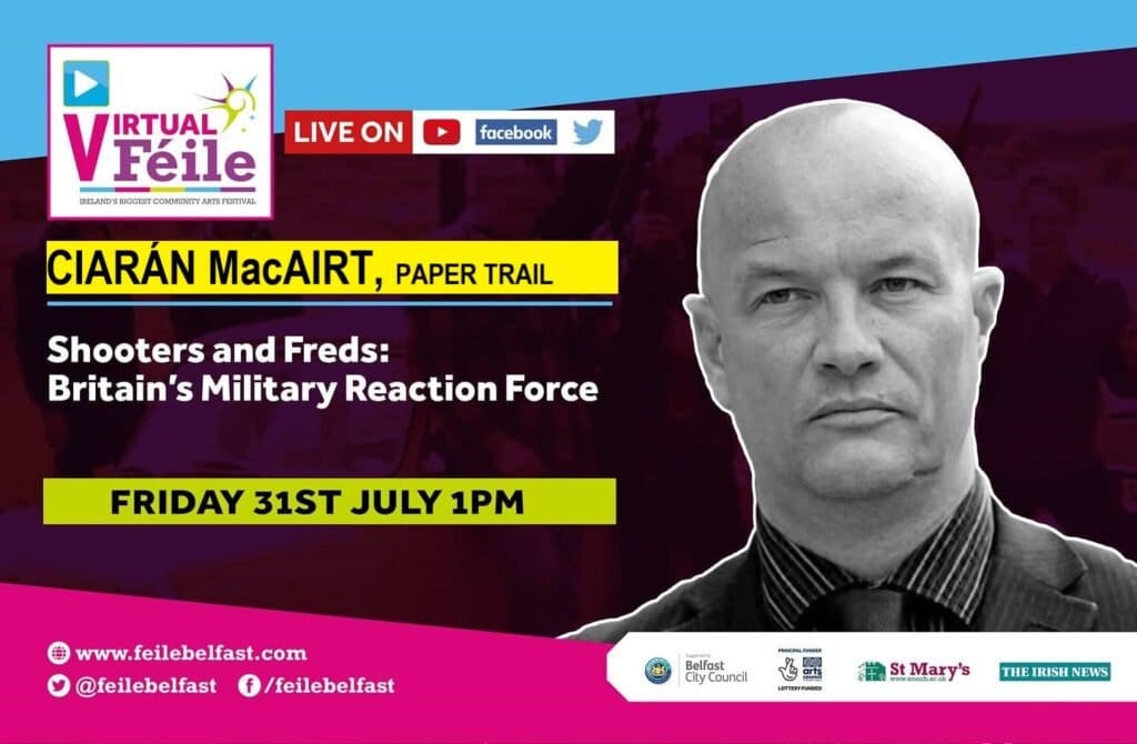 The Shooters and Freds of Britain's Military Reaction Force with Ciarán MacAirt at Virtual Féile The Shooters and Freds of Britain's Military Reaction Force with Ciarán MacAirt at Virtual Féile